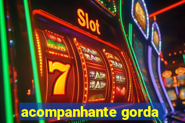 acompanhante gorda